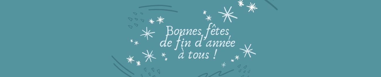 Bonnes fêtes de fin d'année à tous
