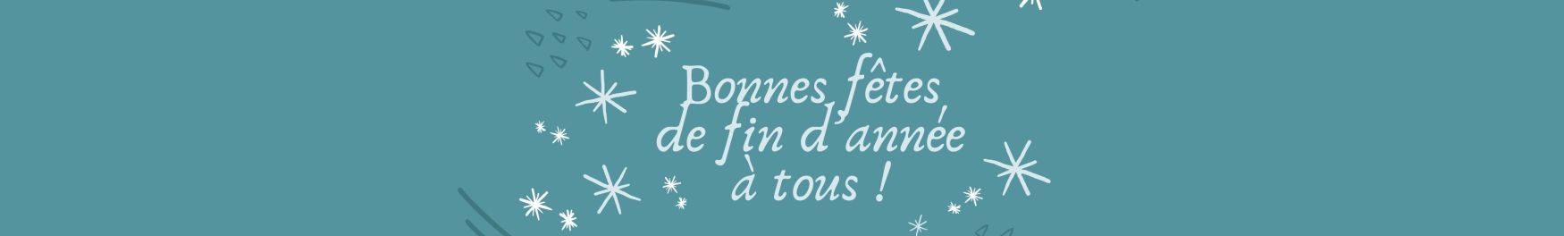Bonnes fêtes de fin d'année à tous