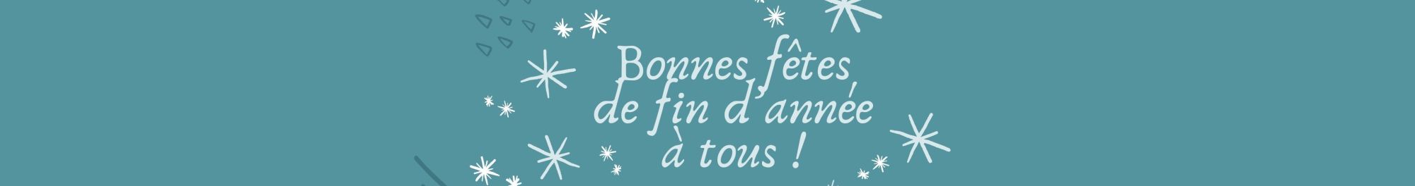Bonnes fêtes de fin d'année à tous